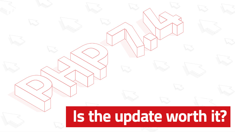 PHP 7.4 - Is the update worth it?